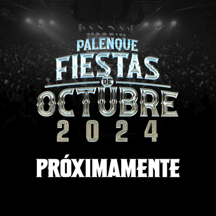 boletos PROXIMAMENTE Palenque Fiestas de Octubre 2024